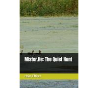 Mister.He: The Quiet Hunt
