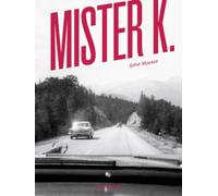 Mister K.