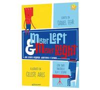 Mister Left & Mister Right. Ediz. a colori