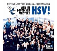 Mister Macho Y Los Muchos Macho Muchachos - Wer Ist Deutscher Meister?-Hsv!