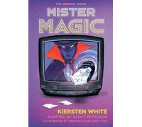 Mister Magic: The Graphic Novel