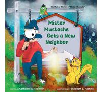 Mister Mustache Gets A New Neighbor
