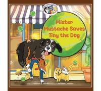 Mister Mustache Saves Tiny the Dog: 6