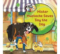 Mister Mustache Saves Tiny the Dog: 6