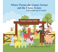 Mister Parma the Llama Farmer and the Llama Estate: Let's Count up to Twenty