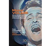 Libri Mister Volare. 20 Anni Di Vita Italiana Attraverso Le Canzoni Di Domenico