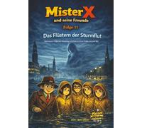 Mister X und seine Freunde Folge 11 das flüstern der Sturmflut