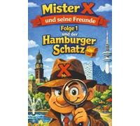 Mister X und seine Freunde und der Hamburger Schatz: 1