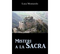 Misteri a la Sacra di Luca Montarolo, 2022, Youcanprint