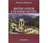 Misteri antichi e pensiero vivente - [Controcorrente]