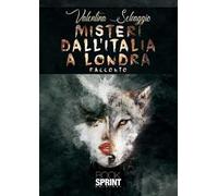 Misteri dall’Italia a Londra