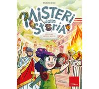 Misteri dalla storia. Classe quinta. Missione antica Grecia (Vol. 3)