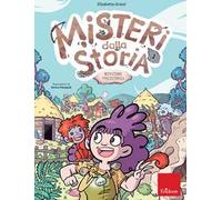 Misteri dalla storia. Missione preistoria. Vol. 1: Classe terza