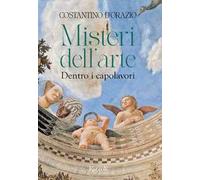 Misteri dell'arte. Dentro i capolavori