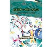 Misteri di arte e magia. Pittori, alchimisti, medium