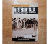 Misteri d'Italia. Dall'antica Roma al caso Calvi: eventi, luoghi e personaggi con un elemento comune, il mistero