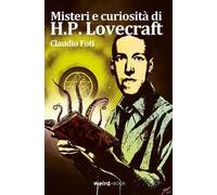 Misteri E Curiosità di H.P. Lovecraft - Claudio Foti - Weird Book [Home Movies]