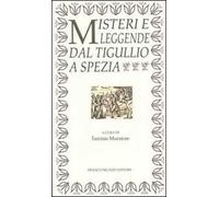 Misteri e leggende dal Tigullio a Spezia