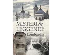 Misteri e leggende della Lombardia