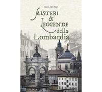 Misteri e leggende della Lombardia