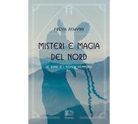 Misteri e magia del Nord. Le rune e i poteri femminili - [Venexia]