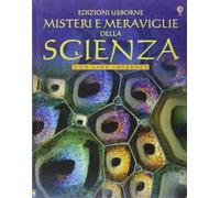 Misteri e meraviglie della scienza