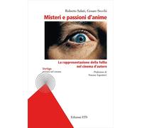 Misteri e passioni d'anime. La rappresentazione della - [Edizioni ETS]