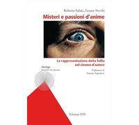 Misteri E Passioni D'Anime. La Rappresentazione Della Follia Nel Cinema D'Autore