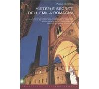 Misteri e segreti dell'Emilia Romagna