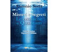 Misteri e Segreti. Le cronache di Quantum (Deluxe version) Paperback Edition