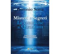 Misteri e Segreti. Le cronache di Quantum (Deluxe version) Premium Edition