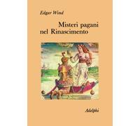 Misteri pagani nel Rinascimento - Wind Edgar