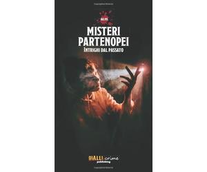 Misteri partenopei: Intrighi dal passato