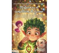 MISTERIO EN EL CUMPLEAÑOS DE ZINVER: CUENTO INFANTIL DE CUMPLEAÑOS SOBRE AMISTAD, MAGIA Y TRABAJO EN EQUIPO