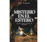 MISTERIO EN EL ESTERO: Una fascinante historia de suspenso