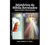 Mistérios da Bíblia Revelados: Ideias Cristãs e Discernimento