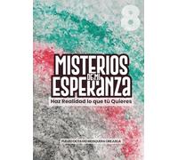 Misterios de mi Esperanza: Has realidad lo que tu quieres