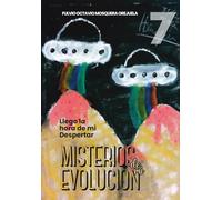 Misterios de mi Evolución: Llego la hora de mi Despertar
