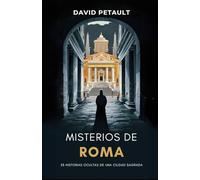 Misterios de Roma: 33 Historias Ocultas de una Ciudad Sagrada: 2