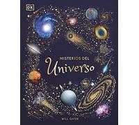 Misterios del universo (Planeta curioso): El libro del universo para niños