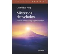 Misterios desvelados: Un viaje de revelación y despertar interior