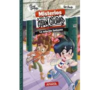 Misterios en la gran ciudad 2. La estación fantasma