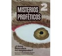Misterios Proféticos: Como descubro mi resplandor