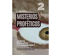 Misterios Proféticos: Como descubro mi resplandor
