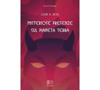 Misteriose presenze sul pianeta Terra