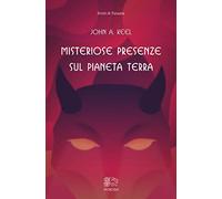 Misteriose presenze sul pianeta Terra