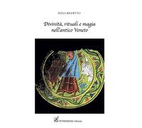 Misteriosi rituali riemergono dalle nebbie del tempo, magici oggetti di bronzo e osso vengono riesumati dalle sepolture paleovenete, antiche divinità ... attributi delle principali divinità antiche.