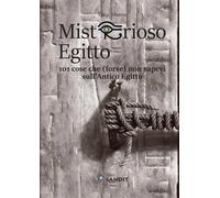 Misterioso Egitto - Sandit Libri