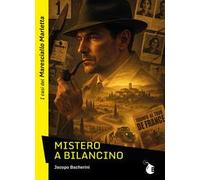 Mistero a Bilancino. I casi del Maresciallo Marletta