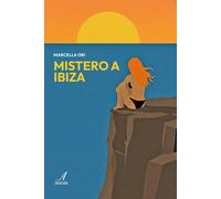 Mistero a Ibiza - [Edizioni Artestampa]